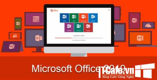 Tải Microsoft Office 2019 phiên bản mới nhất + Key active Office 2019 12
